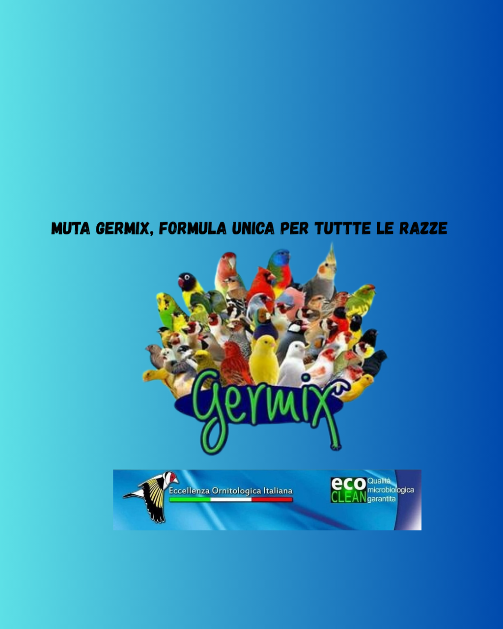 MUTA GERMIX, FORMULA UNICA PER TUTTE LE RAZZE